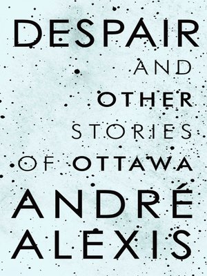 cover image of Despair and Other Stories of Ottawa